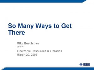 So Many Ways to Get There Mike Buschman