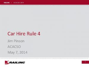 RAILINC I ACACSO 2014 Car Hire Rule 4