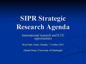 SIPR Strategic Research Agenda International research and KTE