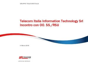 GRUPPO TELECOM ITALIA Telecom Italia Information Technology Srl