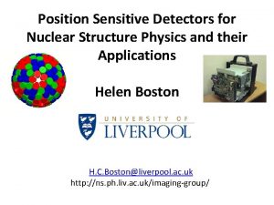 Position Sensitive Detectors for Nuclear Structure Physics and