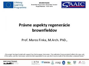 Prvne aspekty regenercie brownfieldov Prof Maros Finka M