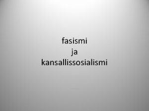 fasismi ja kansallissosialismi fasismin edellytykset 1 sosiaalinen liikkuvuus
