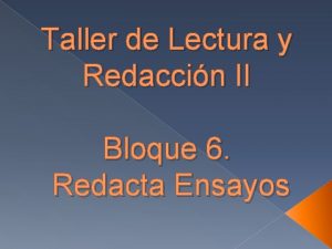 Taller de Lectura y Redaccin II Bloque 6