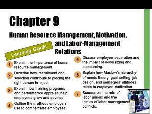 Chapter 9 Human Resource Management Motivation and LaborManagement