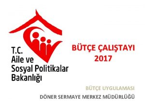 BTE ALITAYI 2017 BTE UYGULAMASI DNER SERMAYE MERKEZ