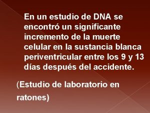 En un estudio de DNA se encontr un