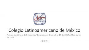 Colegio Latinoamericano de Mxico Portafolios Virtual de Evidencias