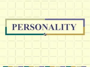 PERSONALITY What is personality Gordon W Allport sebuah