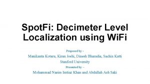 Spot Fi Decimeter Level Localization using Wi Fi