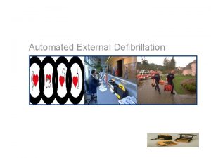 Automated External Defibrillation Chain of Survival Early access