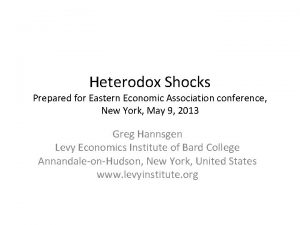Heterodox Shocks Prepared for Eastern Economic Association conference