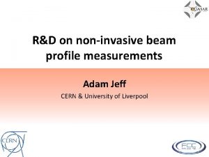 RD on noninvasive beam profile measurements Adam Jeff