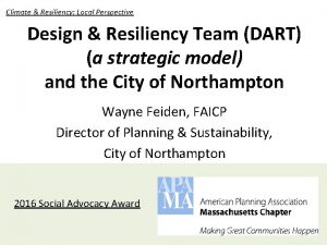 Climate Resiliency Local Perspective Design Resiliency Team DART