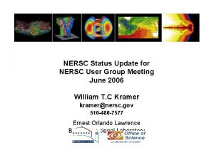 NERSC Status Update for NERSC User Group Meeting