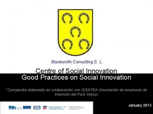 Blacksmith Consulting S L Centre of Social Innovation