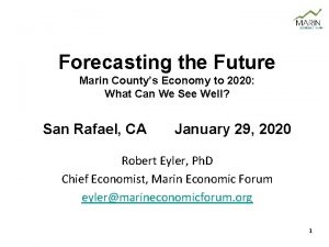 Forecasting the Future Marin Countys Economy to 2020