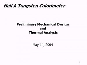 Hall A Tungsten Calorimeter Preliminary Mechanical Design and