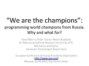 We are the champions programming world champions from