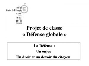 Projet de classe Dfense globale La Dfense Un