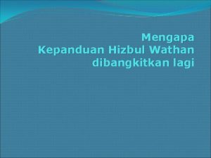 Mengapa Kepanduan Hizbul Wathan dibangkitkan lagi 1 Pendahuluan