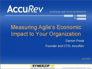 Accelerating Agile Across the Enterprise Measuring Agiles Economic
