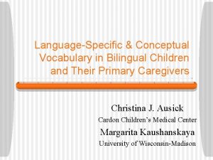 LanguageSpecific Conceptual Vocabulary in Bilingual Children and Their