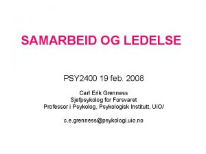 SAMARBEID OG LEDELSE PSY 2400 19 feb 2008