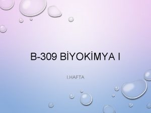 B309 BYOKMYA I I HAFTA DERSN LEY BU