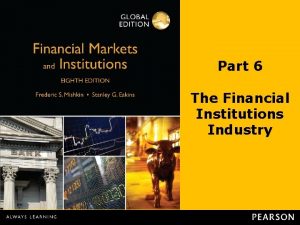 Part 6 The Financial Institutions Industry Chapter 17