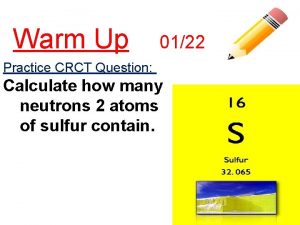 Warm Up 0122 Practice CRCT Question Calculate how