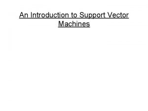 An Introduction to Support Vector Machines Linear classifiers