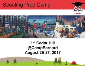Scouting Prep Camp Scouting U 1 st Cedar
