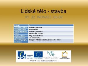 Lidsk tlo stavba VY32INOVACE06 02 Ronk Vzdlvac oblast