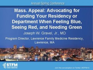Mass Appeal Advocating for Funding Your Residency or