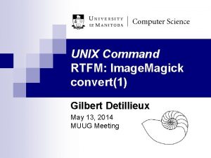 UNIX Command RTFM Image Magick convert1 Gilbert Detillieux