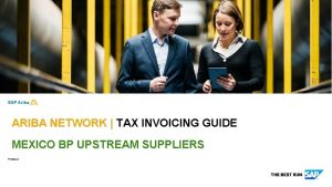 ARIBA NETWORK TAX INVOICING GUIDE MEXICO BP UPSTREAM