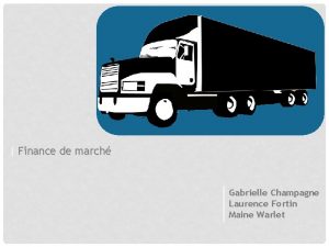 Finance de march Gabrielle Champagne Laurence Fortin Maine