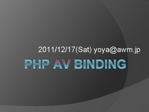 20111217Sat yoyaawm jp PHP AV BINDING http sourceforge