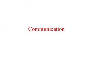 Communication Parameter Passing in Procedure Calls Call by