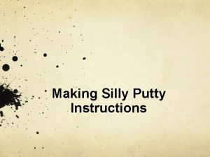 Making Silly Putty Instructions Silly Putty a Solid