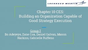 Chapter 10 CES Building an Organization Capable of
