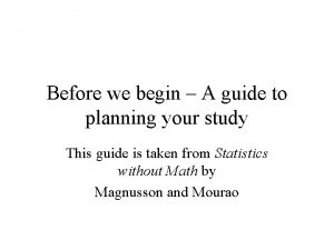 Before we begin A guide to planning your