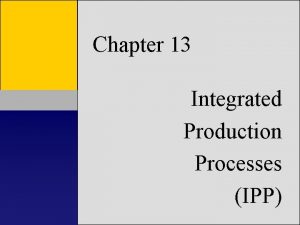 Chapter 13 Integrated Introduction to Accounting Information Production