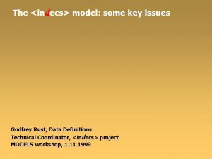 The indecs model some key issues Godfrey Rust