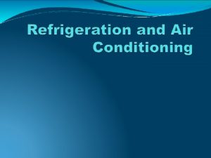 Introduction of refrigeration system