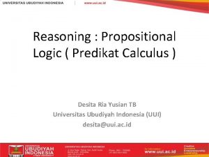 Reasoning Propositional Logic Predikat Calculus Desita Ria Yusian