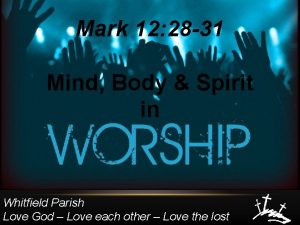 Mark 12 28 31 Mind Body Spirit in