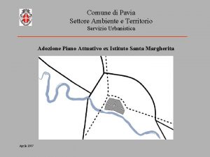 Comune di Pavia Settore Ambiente e Territorio Servizio