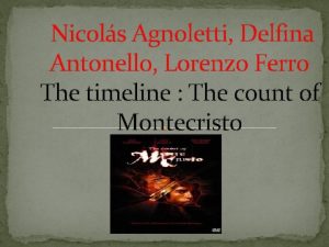 Nicols Agnoletti Delfina Antonello Lorenzo Ferro The timeline